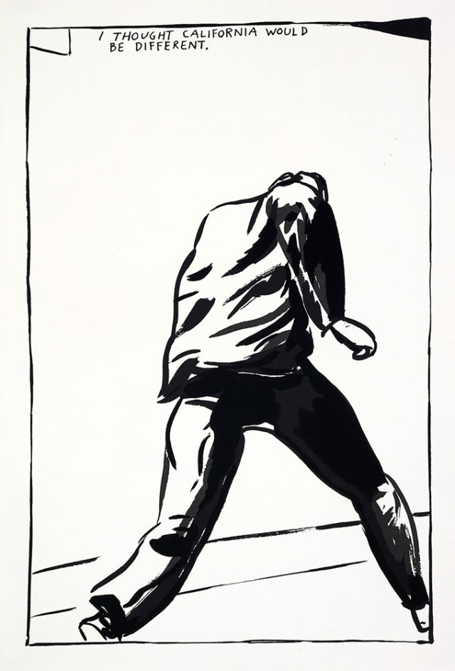 Raymond Pettibon, I Thought California Would Be Different,1989. Silkscreen on paper. Courtesy of Robert Berman Gallery.