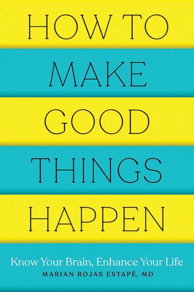 How To Make Good Things Happen